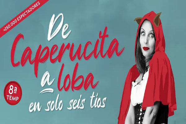 Obras de teatro en Madrid - Presentación de la octava temporada de la comedia De caperucita a loba en solo seis tíos
