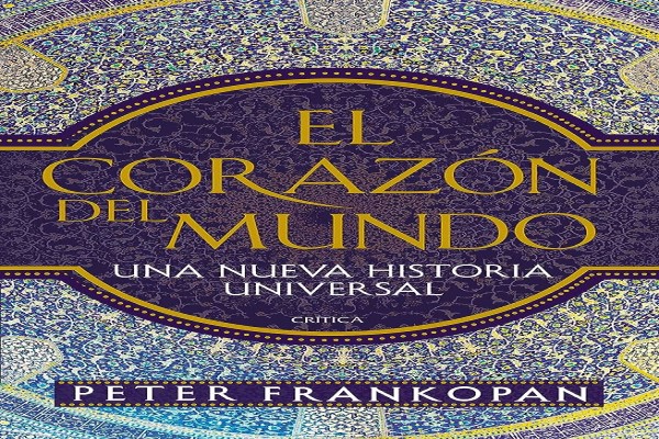 Libros de historia recomendados - Portada de El corazón del mundo: una nueva historia universal