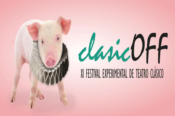 Flyer promocional del XI Festival Experimental de Teatro Clásico